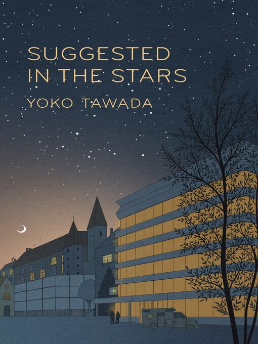 Title details for Suggested in the Stars by Yoko Tawada - Wait list